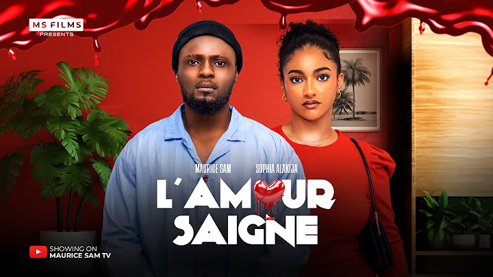 L'AMOUR SAIGNE -  MAURICE SAM, SOPHIA ALAKIJA, Film nigérian complet en français