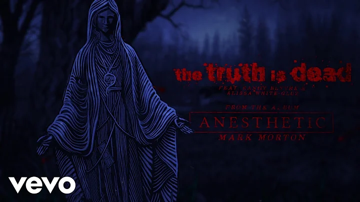 Mark Morton - The Truth Is Dead (Lyric Video) ft. ...