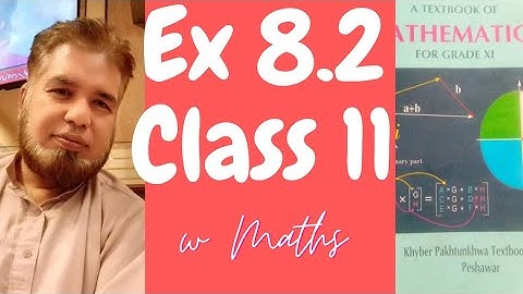 Ex 8.2 Class 11 kpk board