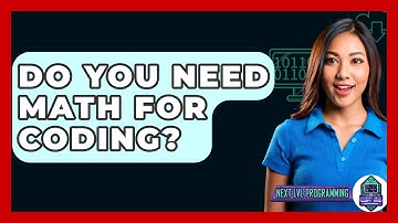 Do You Need Math For Coding? - Next LVL Programming
