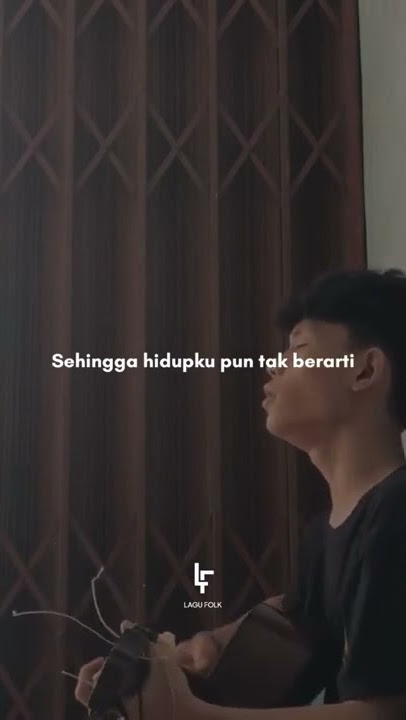 Story Wa || Cinta tak mungkin berhenti || Story sad