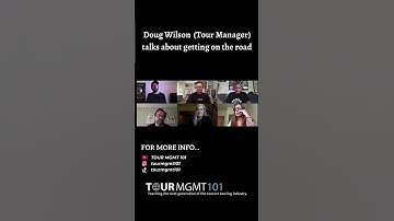 Tour Management Expert, Doug Wilson, talks about getting on the road