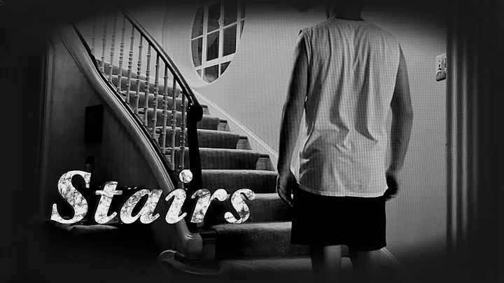 Stairs | A Short Horror Film