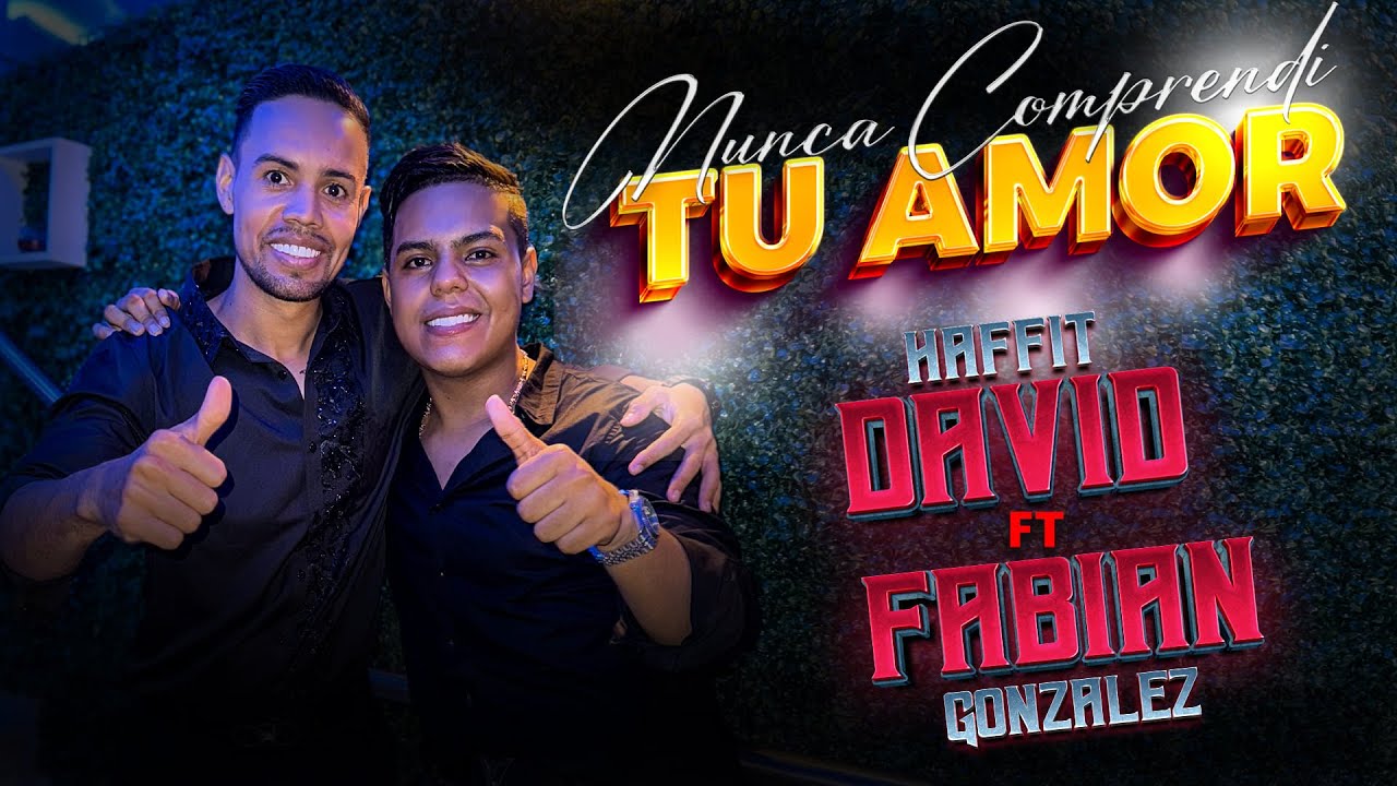 Haffit David ft Fabián González - Nunca Comprendi Tu Amor