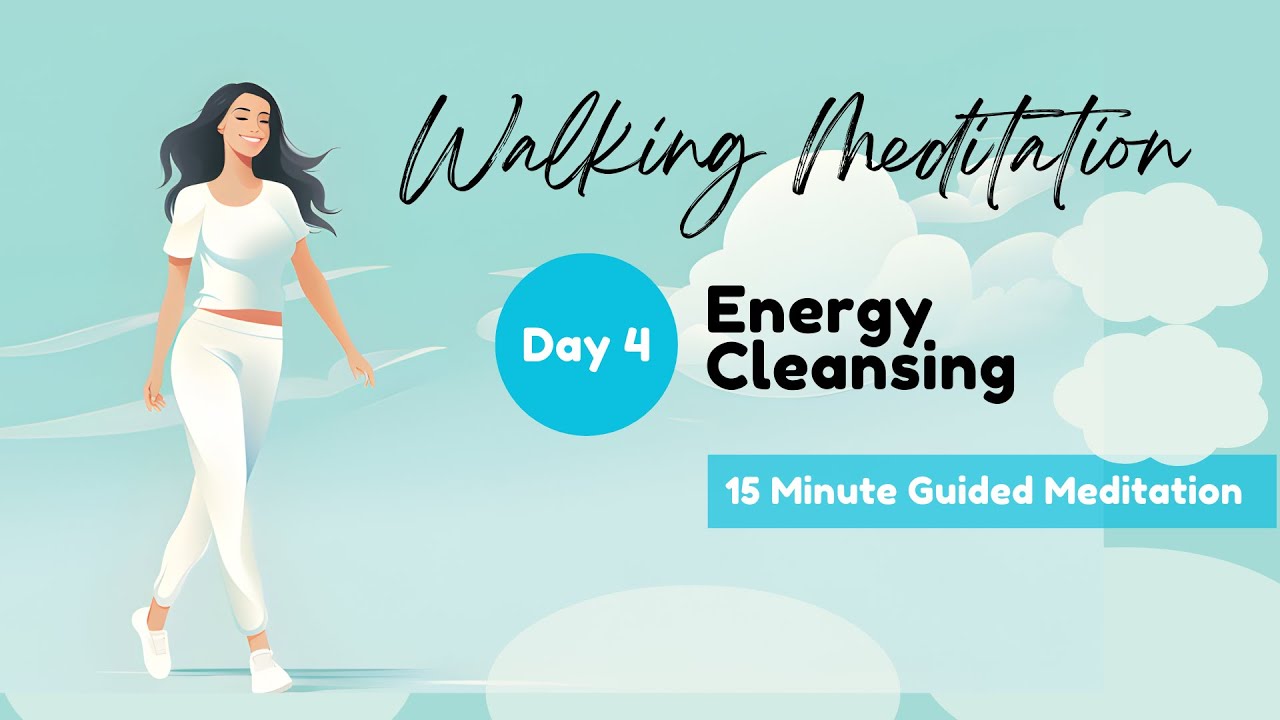 [Медитация при ходьбе | День 4] Энергетическое очищение: 15-минутная управляемая медитация осозна...