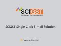 Single Click E-mail Solution From SCIGST