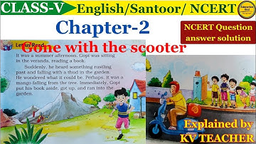 Gone with the scooter । Chapter 2 । Class 5 । English Santoor textbook। question answer solutions 