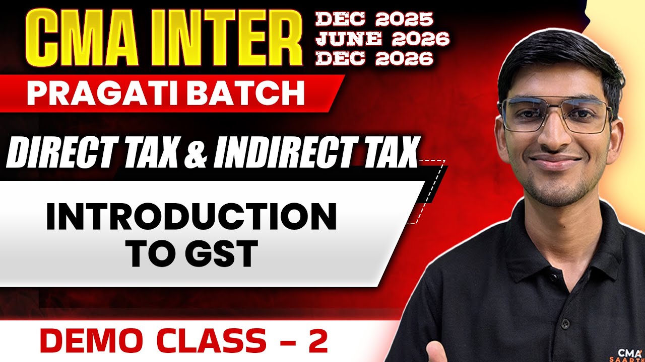 DT and IDT: Introduction to GST | CMA Inter Dec 2025/Jun 2026 | Demo ...