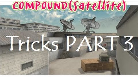 CrossFire Tricks: Compound (Satélite) - Smokes, Flashes & Boosts - Part 3