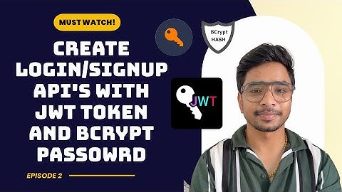 #17 - Create an api login/signup ||  JWT auth || Bcrypt hash passowrd ||  #nodejs  #mongodb #api