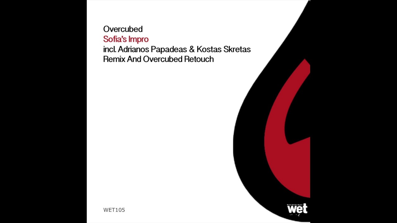 Overcubed - Sofia's Impro (Adrianos Papadeas & Kostas Skretas Remix)[Wet Recordings]