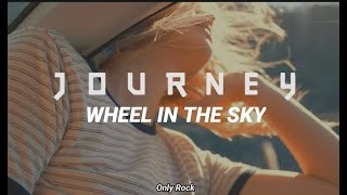 Journey - wheel in the sky (Sub español)