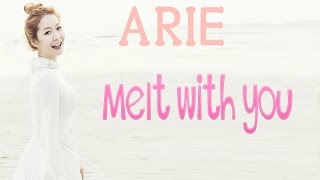 Watch Arie Melt With You video