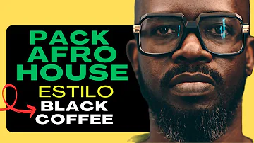 PACK AFRO HOUSE 2023 ESTILO BLACK COFFEE SONG [FREE DOWNLOAD PARA DJS TULUM]