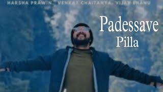 Padessave Pilla Song || Padessave Pilla Movie 2023