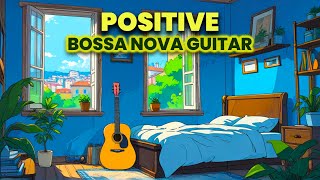Happy Bossa Nova Guitar in Portugal to Boost your Mood and Feel Happy