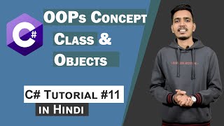 Classes and Objects in C# |C# Basics for Beginners in Hindi