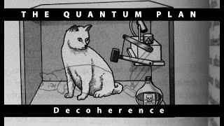 Decoherence - The Quantum Plan EP07