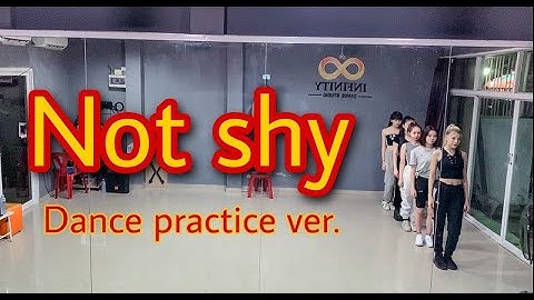 (FULL COVER) NOT SHY -itzy cover  by i-Queen from Thailand Dance practice ver.