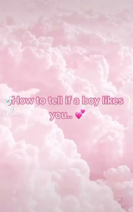 How to tell if a boy likes you..💞