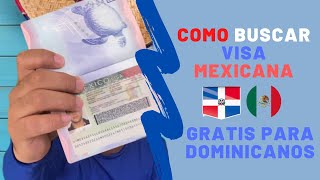 VISA MEXICANA PARA DOMINICANOS GRATIS! 2021 TE EXPLICO EL PROCESO