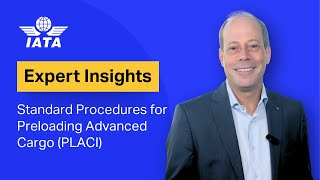 Expert Insights: Ensuring Safety & Compliance with IATA’s PLACI Manual