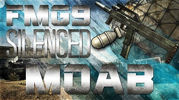 FMG9 Silenced MOAB - Fun Setup