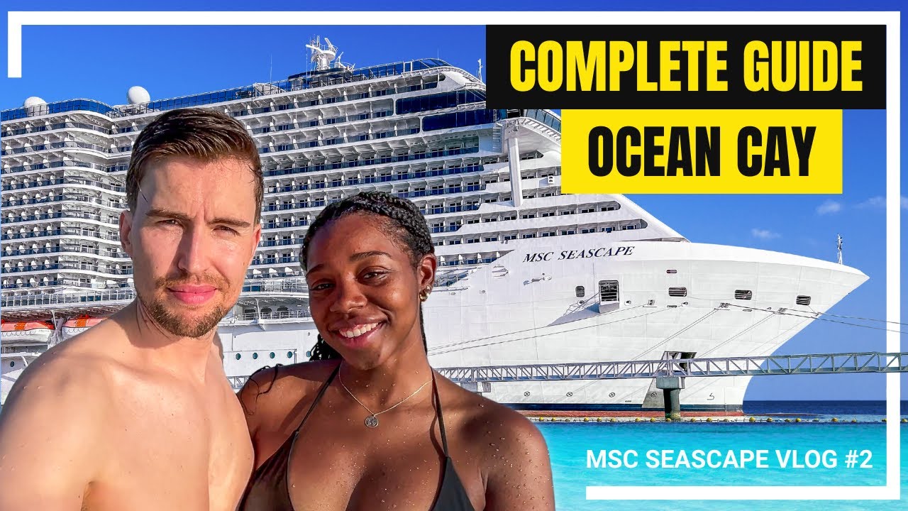 OCEAN CAY - Complete Guide - MSC Seascape Vlog #2 | Island Tips Bahamas Beaches | 2025/2026 4K