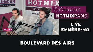 Boulevard Des Airs - Emmène-Moi (Live Hotmixradio)