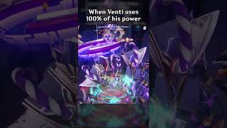 WHEN VENTI USES 100% OF HIS POWER