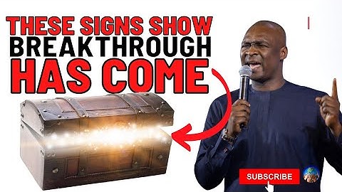 WHEN YOU SEE THESE SIGNS BE ASSURED YOUR BREAKTHROUGH HAS COME | APOSTLE JOSHUA SELMAN