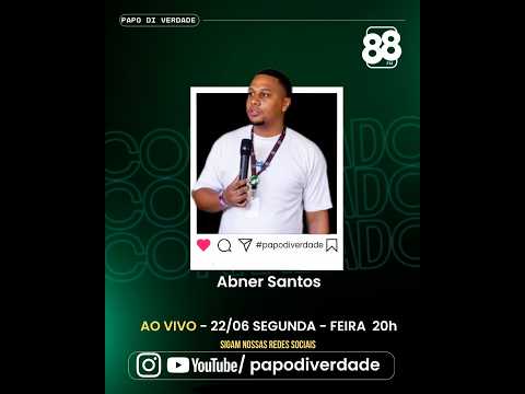 Papo Di Verdade - Entrevista com Abner Santos