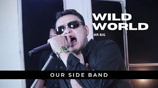 Wild World  Mr Big  Cover   Ourside Band