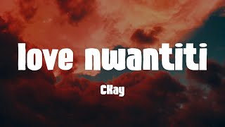 CKay - love nwantiti (Lyrics)