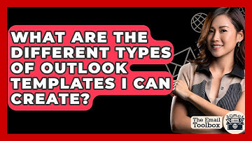 What Are The Different Types Of Outlook Templates I Can Create? - TheEmailToolbox.com