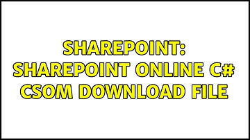 Sharepoint: SharePoint online c# csom download file (3 Solutions!!)