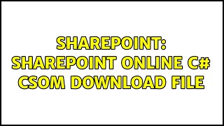 Sharepoint: SharePoint online c# csom download file (3 Solutions!!)