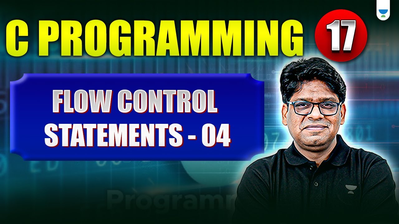 C Programming Lecture 17 | Flow Control in C (Part 4) by Pankaj Sharma ...