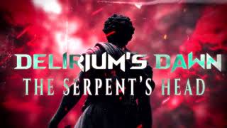 The Serpent’s Head - Delirium’s Dawn (Lyric Video | Modern Metalcore)