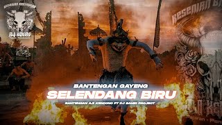 SELENDANG BIRU STYLE GAYENGAN VIRAL BASSS BLEYER DJ SAMID PROJECT FT BANTENGAN AJI KENCONO !!!