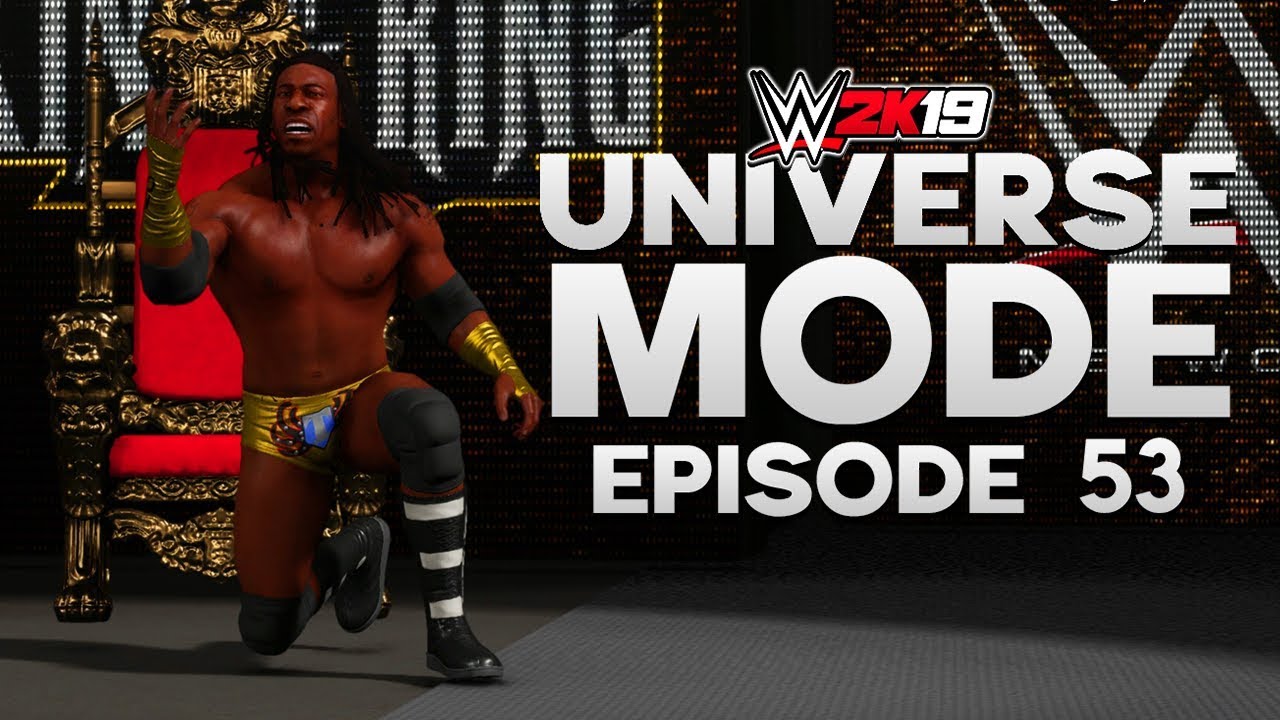WWE 2K19 Universe Mode 'KING OF THE RING!' (PART 2/4) 53 YouTube