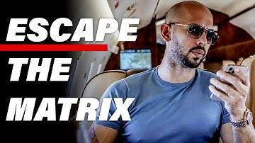 ESCAPE THE MATRIX: ANDREW TATE