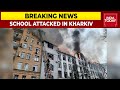 Attack On School In Kharkiv: Devastating Image From Kharkiv As Shelling Hits School