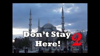🇹🇷  Where to stay in Istanbul Part 2. Detailed area guide