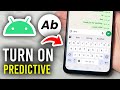 How To Turn On Predictive Text On Android - Step By Step