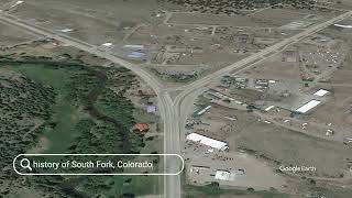 The history of South Fork, Colorado
