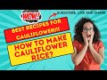 Keto Cauliflower Recipes - Easy Cauliflower Rice