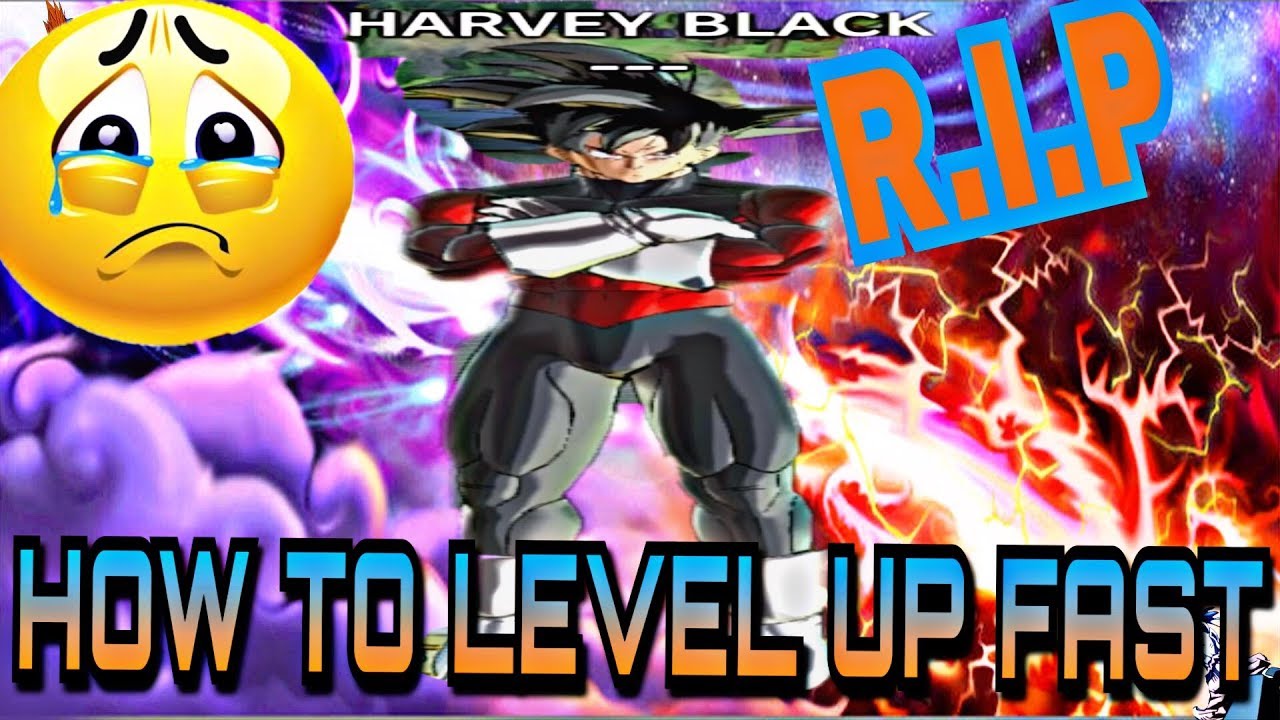 HOW TO LEVEL UP FAST! *R.I.P GODLY HARVEY BLACK* Dragon Ball Xenoverse