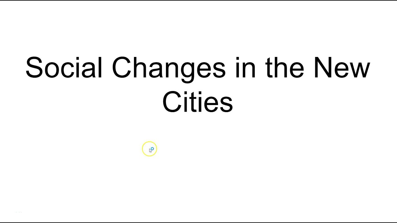 Social Changes in Industrialized Cities