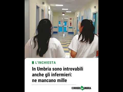 Video In Umbria sono introvabili anche gli infermieri: ne mancano mille